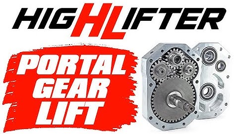 High Lifter Portal Gear Lifts