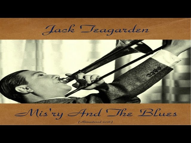 JACK TEAGARDEN / Mis'ry And The Blues