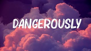 Charlie Puth - Dangerously (Lyrics) 🍀Lyrics Video