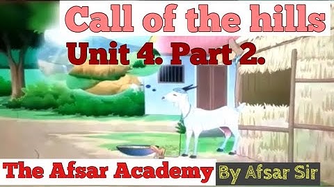 Call of the hills. Std 9th English Unit 4 Part 2.{Gujarat Board} by Afsar Sir.