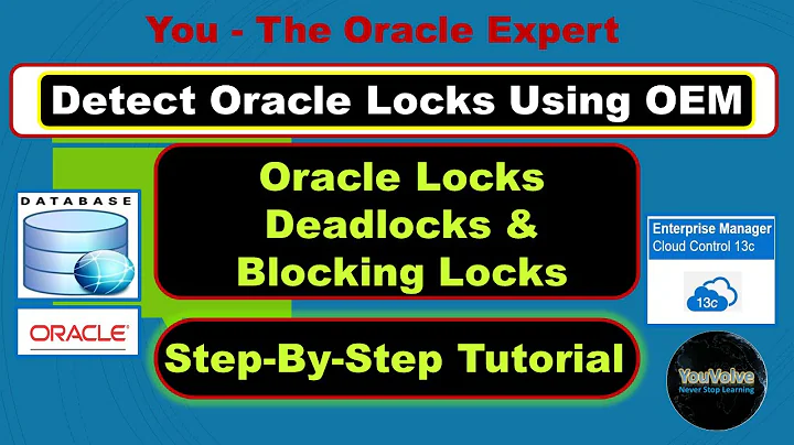 Step-By-Step - Detect and Resolve Blocking Locks in Oracle Database Using OEM