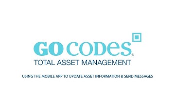 Use the Mobile App to Update Asset Information & Send Messages