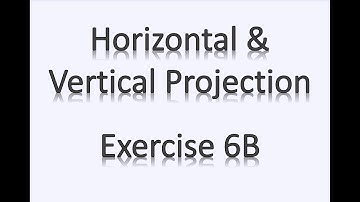 A2 Maths - Mechanics - Horizontal and Vertical Projection