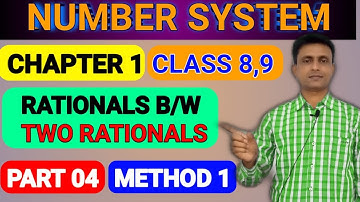 Number System Class 8/9 | Finding Rational Numbers Between Two Rational Numbers | Method 1 |Part 4 |