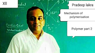 Mechanism of addition free radical, Cationic, anionic polymerisation/Polymer part 2 by Pradeep lakra