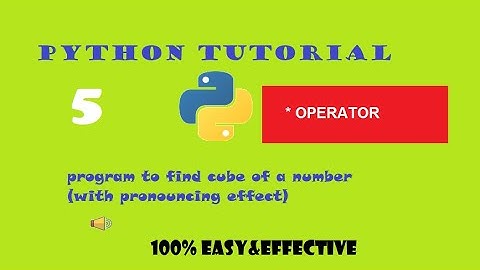PYTHON TUTORIAL | PROGRAM-5 | TO FIND CUBE OF A NUMBER