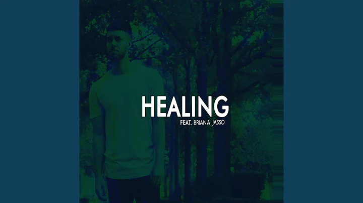 Healing (feat. Briana Jasso)