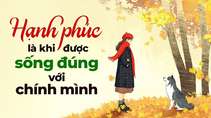 Cuộc sống hạnh phúc là gì năm 2024