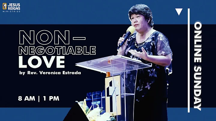 ONLINE SUNDAY : Non-negotiable Love by Rev. Veroni...