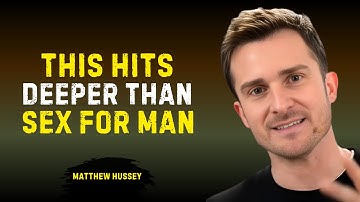 This Hits Deeper Than Sex for a Man 😳 | What Truly Makes Him Fall in Love || MATTHEW HUSSEY