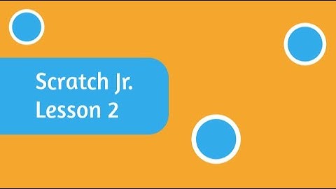 Scratch Jr. Lesson #2