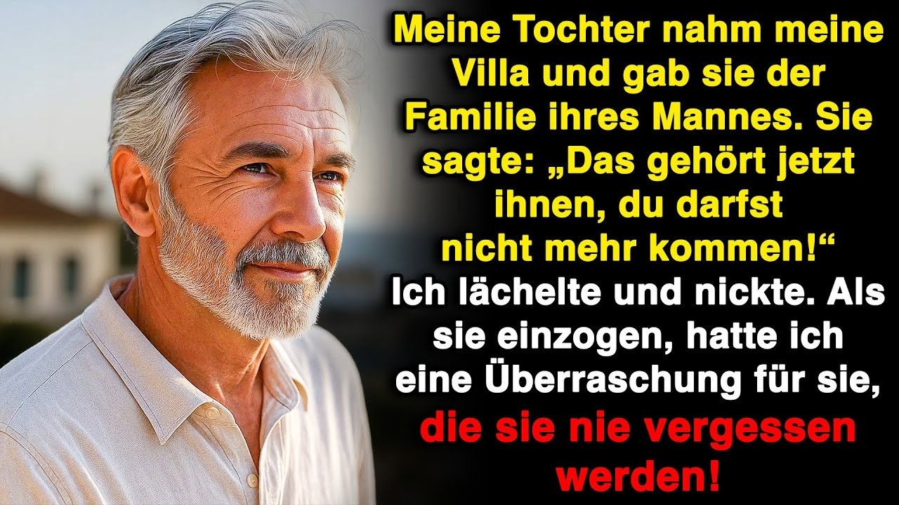 Meine Tochter nahm meine Villa und gab sie der Familie ihres Mannes! „Jetzt gehört sie ihnen!“