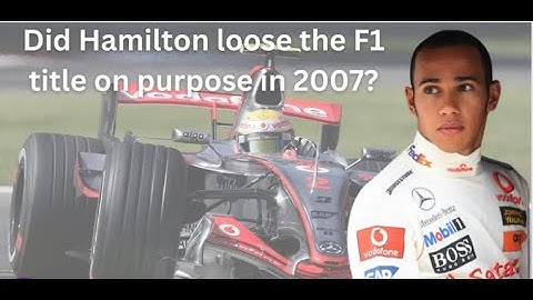 Conspiracy of 2007 Lewis Hamilton