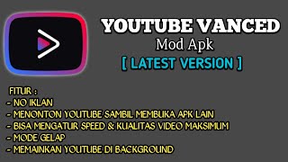 Youtube Vanced no root tanpa iklan terbaru