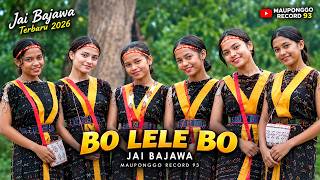 🌴🌴JAI BAJAWA TERBARU 2026 || BO LELE BO || MAUPONGGO RECORD 93