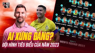 FIFA CÔNG BỐ ĐỀ CỬ ĐỘI HÌNH TIÊU BIỂU CỦA NĂM: RONALDO HAY MESSI MỚI XỨNG ĐÁNG GÓP MẶT?