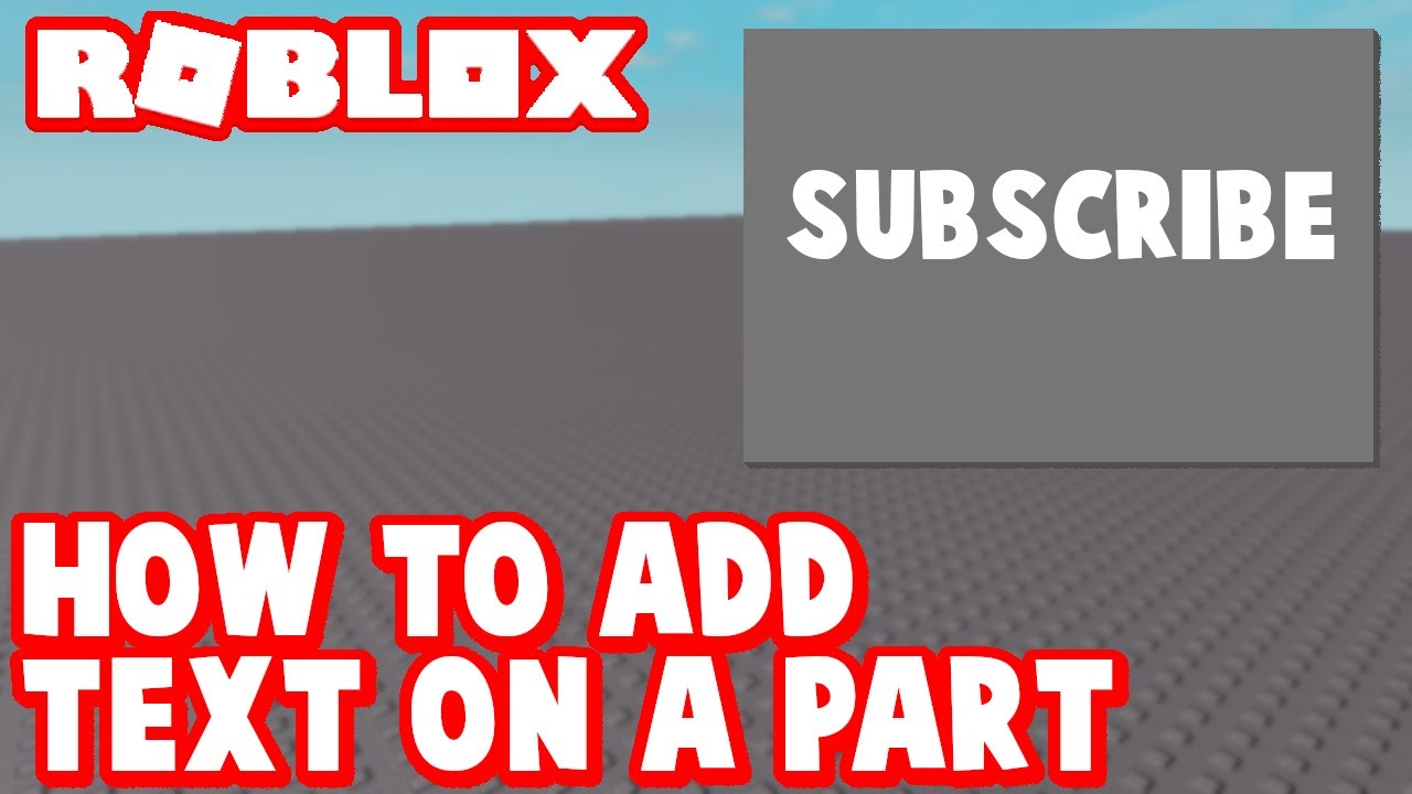 How To Put Text On A Part In Roblox Studio How To Put Text On A Part In Roblox Studio