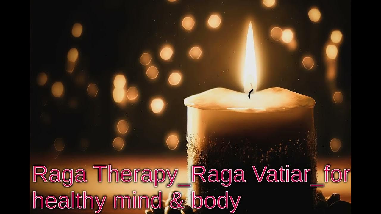 Raga Therapy_Raga Vatiar - YouTube