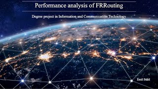 Presentation of degree project -  Performance analysis of the FRRouting software