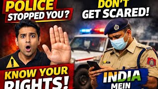⚠️ Police Stop Kare Toh Kya Kare? Know Your Rights!😱👩⚖️