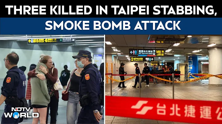 Taipei Killing | 3 Killed In Smoke Grenade, Knife Attack In Taiwan Metro Stations