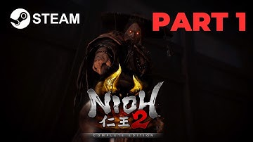 Nioh 2 Complete Edition PC 4K Gameplay No Commentary Part 1
