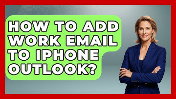 How To Add Work Email To iPhone Outlook? - TheEmailToolbox.com