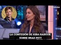 HIBA HABOUK EN EL HORMIGUERO se confiesa sobre BRAD PITT