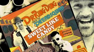 Dr. Ring Ding & Dreadsquad - Sweet Like Candy