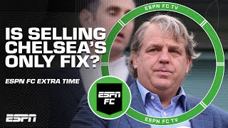 Is SELLING the ONLY SOLUTION for Chelsea? 🤔 | ESPN FC Extra Time