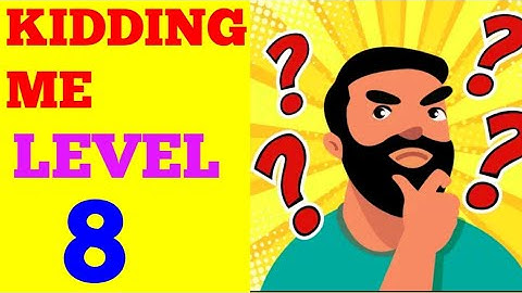 Kidding me level 8 solution or walkthrough