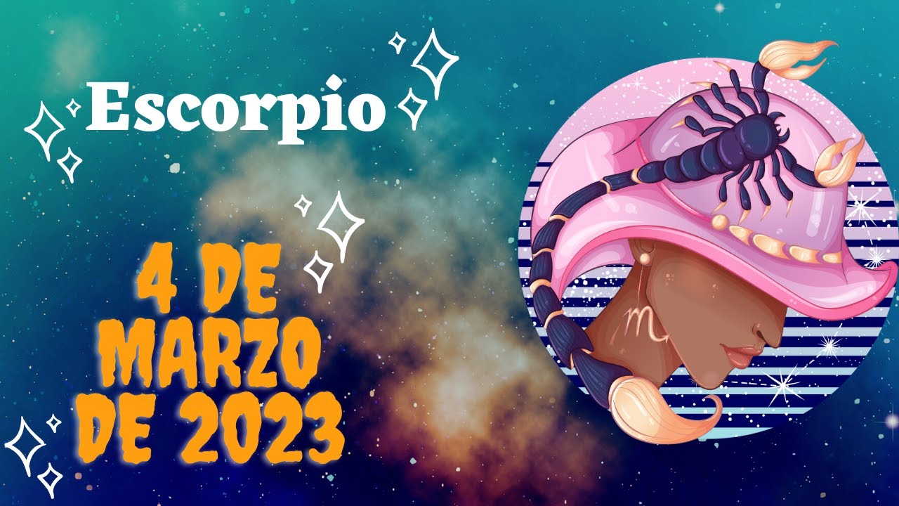 Predicciones del signo de Escorpio para el sábado 4 de marzo de 2023 ...