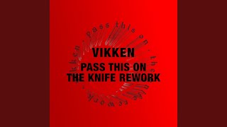 Pass This On the Knife Rework