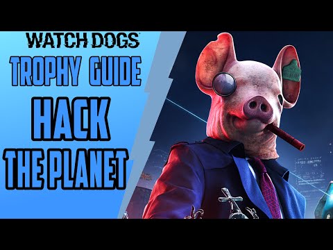 Watch Dogs Legion Guide - Hack the Planet - Trophy - Achievement Guide