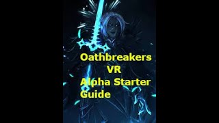 Oathbreakers VR Starter Guide