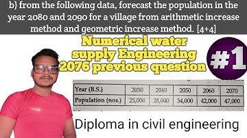 Numerical from population forecasting water supply Engineering, Diploma in civil,4th semester