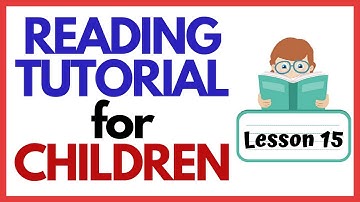TEACH YOUR CHILD READ FAST & EASY  ----Lesson 15----