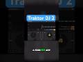 Traktor DJ App: Is This FREE DJ Software Still Good?