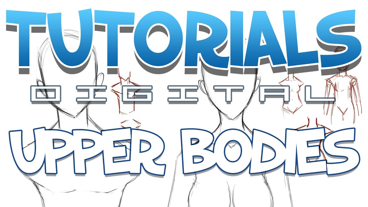 TUTORIALS Digital - 08 - Upper Bodies (English) - YouTube