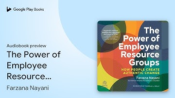 The Power of Employee Resource Groups: How… by Farzana Nayani · Audiobook preview