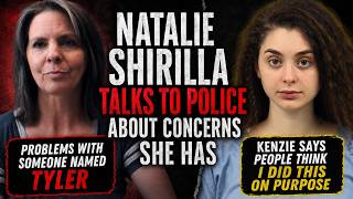 Natalie Shirilla & Kenzie Talk To Police About Someone Named Tyler