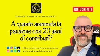 A Quanto Ammonta La Pensione Con 20 Anni Di Contributi?