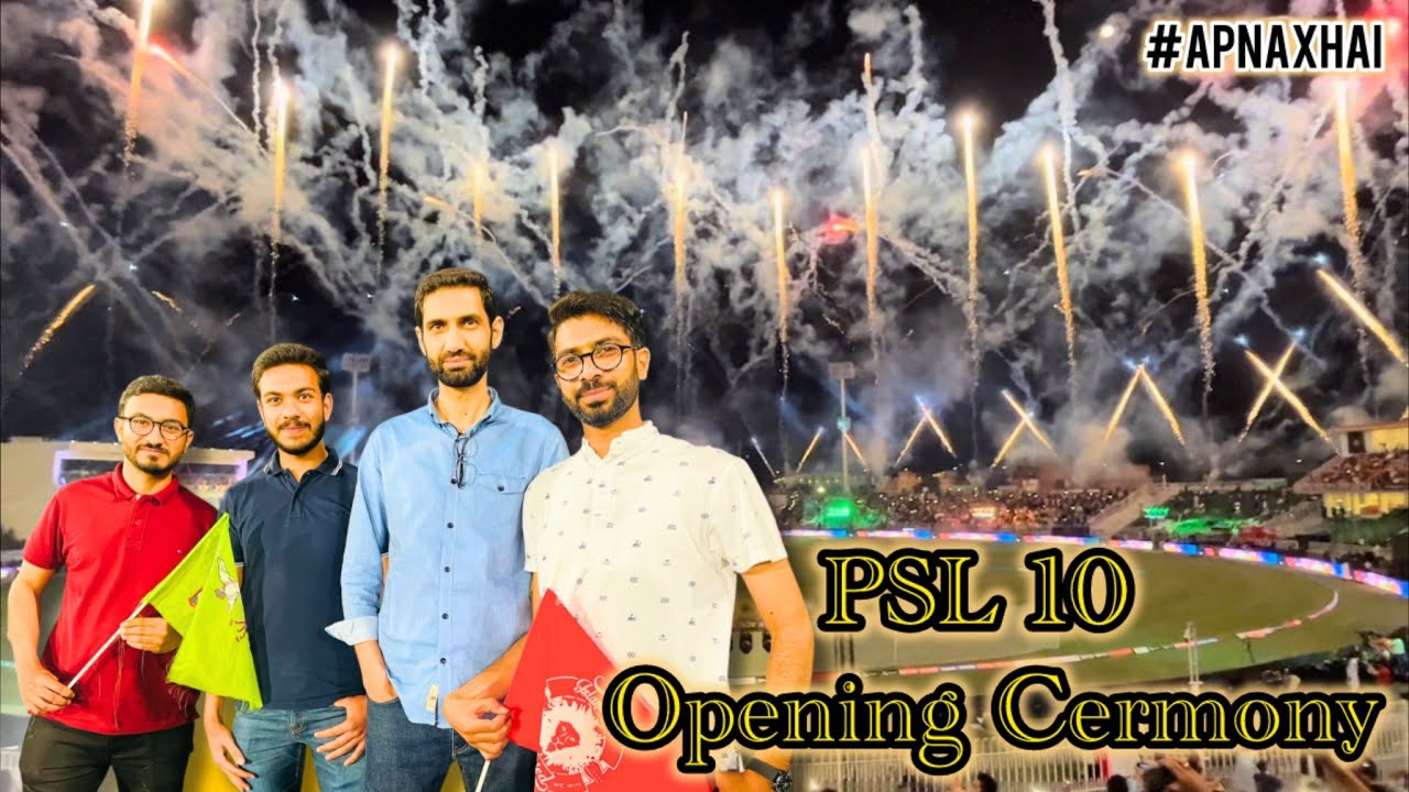 PSL 10 Opening Ceremony & IU vs LQ Highlights | Match 1 Rawalpindi ...
