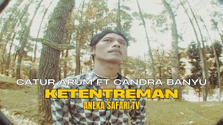 Karaoke - Ketentreman - Catur Arum ft Candra Banyu (Official Video Karaoke ANEKA SAFARI)