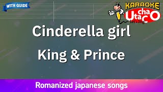 Cinderella girl – King & Prince (Romaji Karaoke with guide)