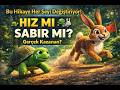 Hız mı Kazanır, Sabır mı? 🐢🐰 Bu Hikaye Her Şeyi Değiştiriyor!