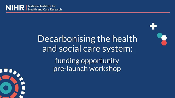 Decarbonising the health and social care system: funding opportunity pre-launch workshop