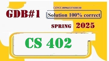 CS 402 Fall 2025 GDB 1 Solved | Easy Stepwise Coding & Explanation