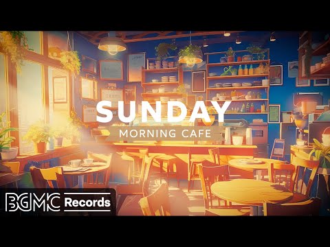 SUNDAY MORNING CAFE: Cozy Spring Jazz - Smooth Jazz Music & Relaxing Elegant Bossa Nova for Study