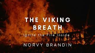 ⚔️🔥 The Viking Breath: Ignite Your Inner Fire with Norvy Brandin I The NOW #breathwork #meditation